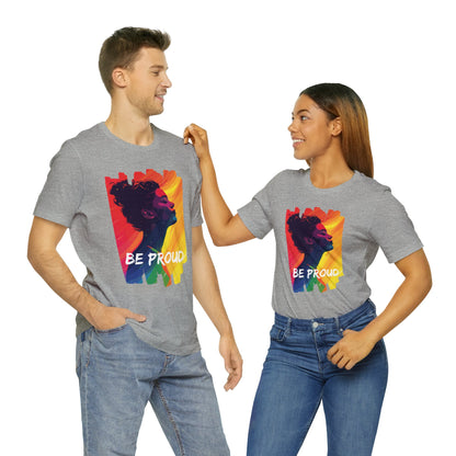 Be Proud V002 - Unisex T-shirt