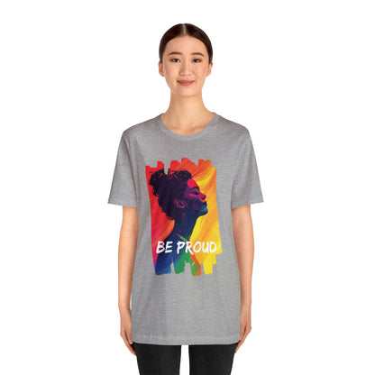 Be Proud V002 - Unisex T-shirt