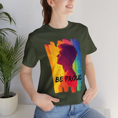 Be Proud - Unisex - T-shirt