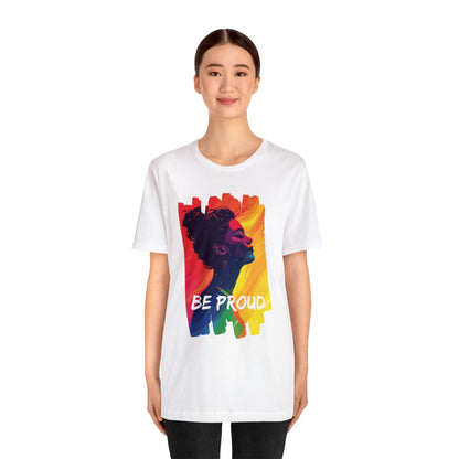 Be Proud V002 - Unisex T-shirt