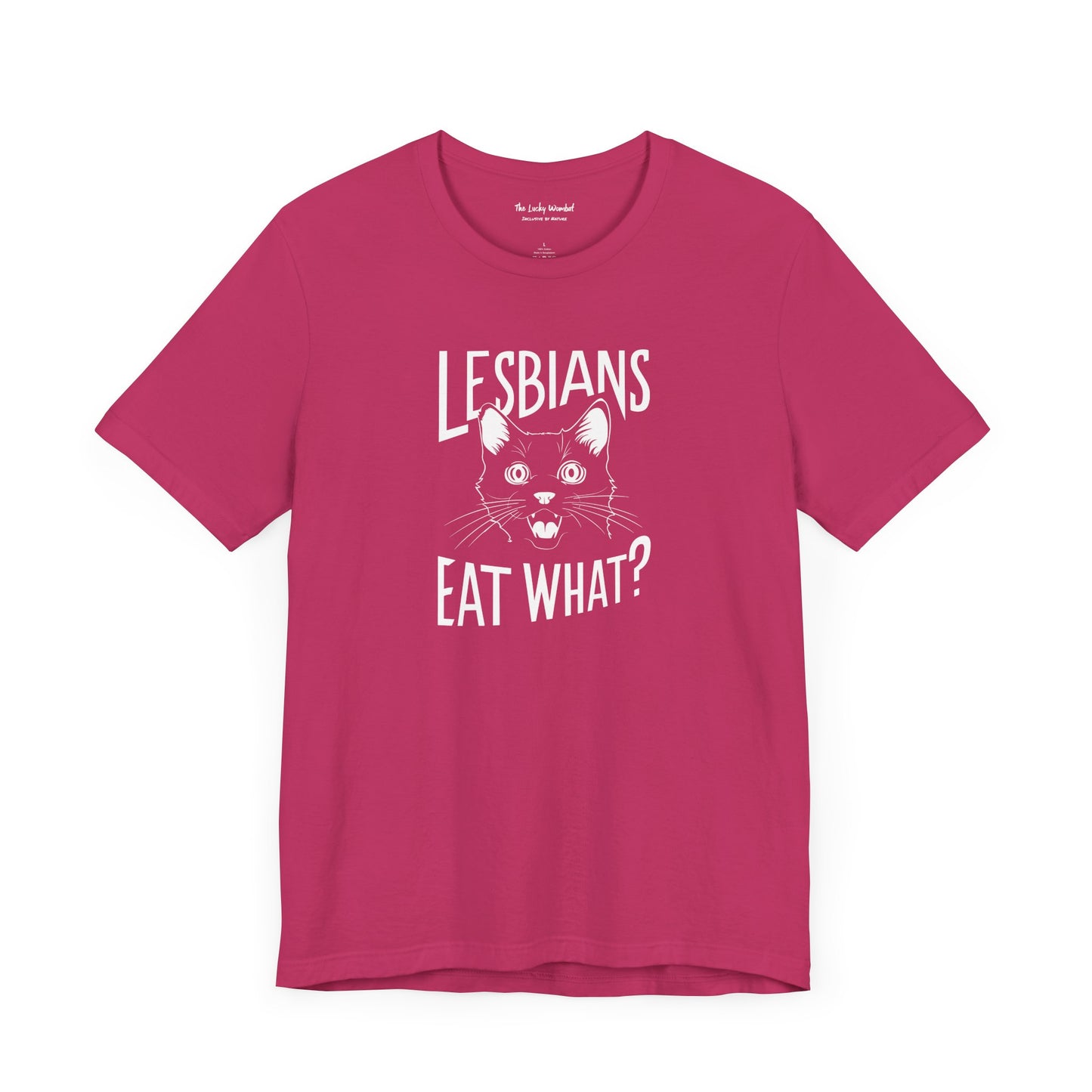 LGBTQ T-shirt - Lesbians Eat What Unisex Tee