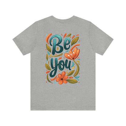 Be you Unisex T-shirt - T-Shirt - The Lucky Wombat