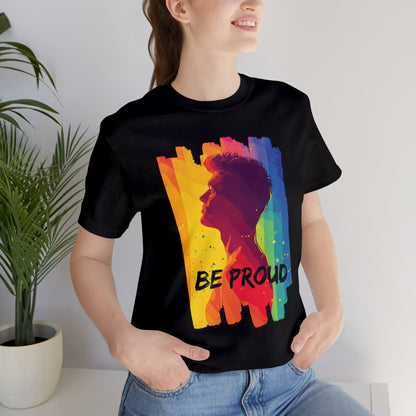 Be Proud - Unisex - T-shirt