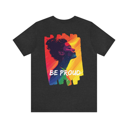 Be Proud V002 - Unisex T-shirt