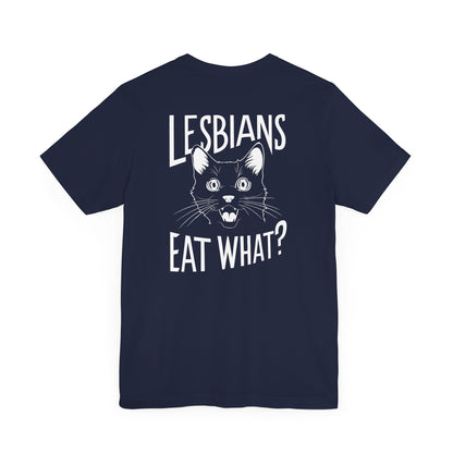 LGBTQ T-shirt - Lesbians Eat What Unisex Tee