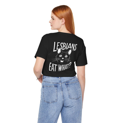 LGBTQ T-shirt - Lesbians Eat What Unisex Tee