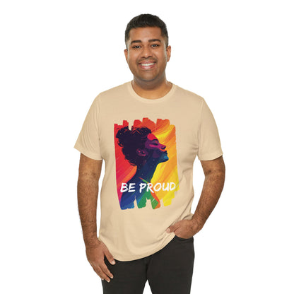 Be Proud V002 - Unisex T-shirt