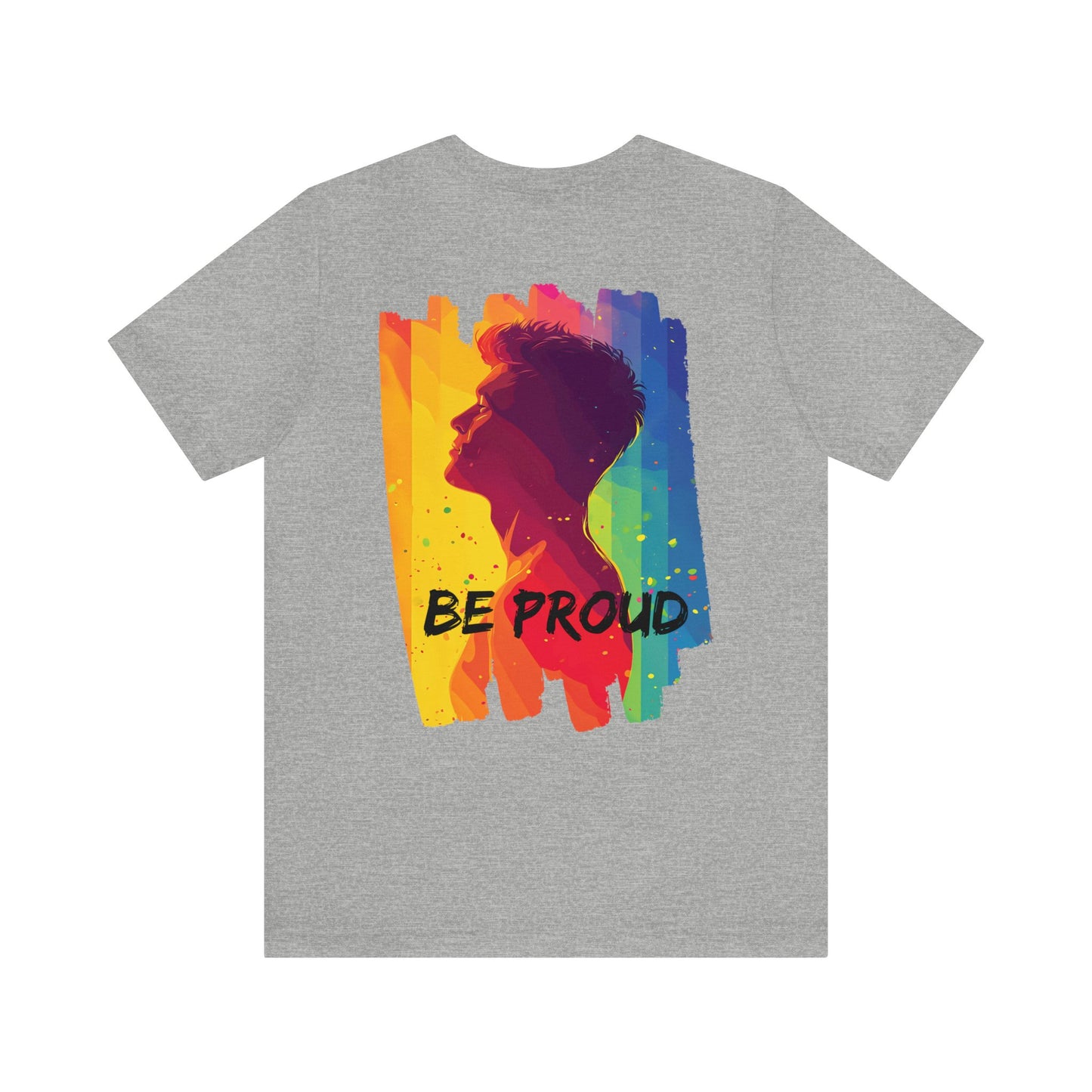 Be Proud - Unisex - T-shirt