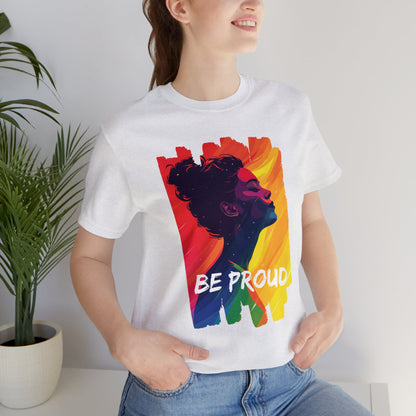 Be Proud V002 - Unisex T-shirt