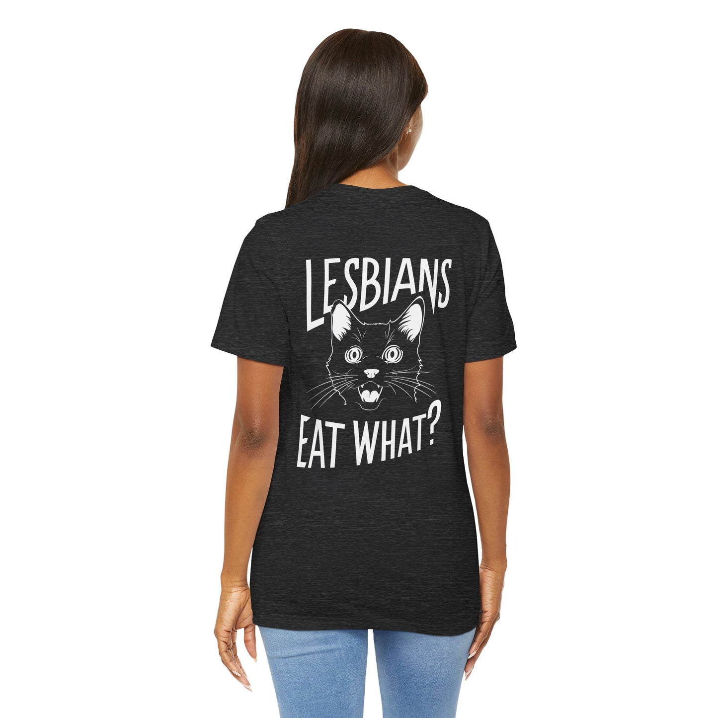 LGBTQ T-shirt - Lesbians Eat What Unisex Tee