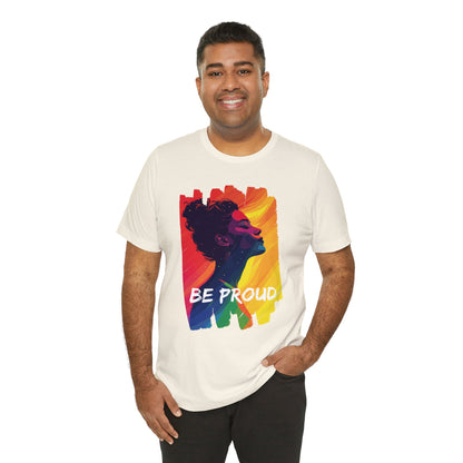 Be Proud V002 - Unisex T-shirt