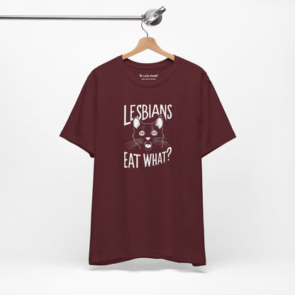 LGBTQ T-shirt - Lesbians Eat What Unisex Tee