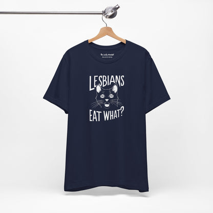 LGBTQ T-shirt - Lesbians Eat What Unisex Tee