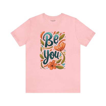 Be you Unisex T-shirt - T-Shirt - The Lucky Wombat