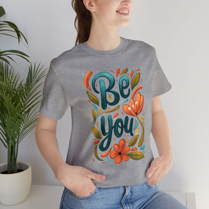 Be you Unisex T-shirt - T-Shirt - The Lucky Wombat