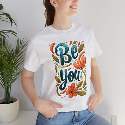 Be you Unisex T-shirt - T-Shirt - The Lucky Wombat