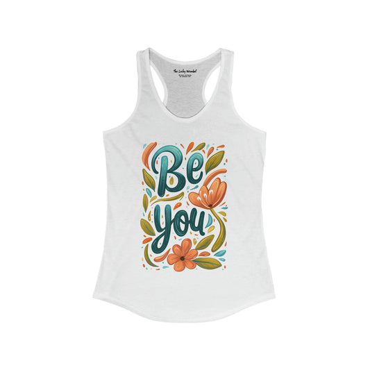 Be You - Women's Tank Top - Tank Top - The Lucky Wombat