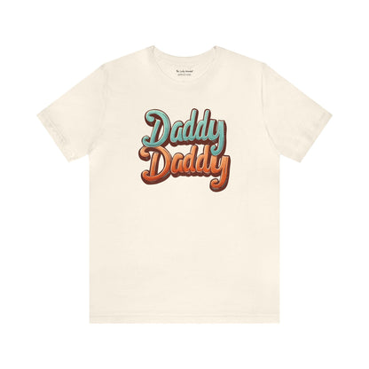 Daddy Daddy Unisex T-shirt - T-Shirt - The Lucky Wombat