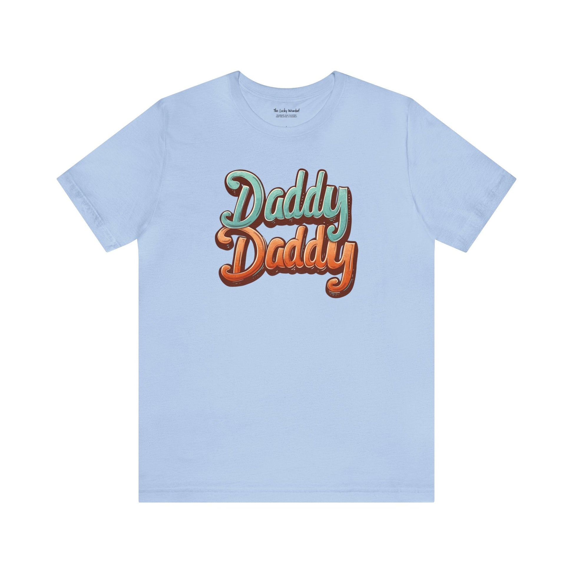 Daddy Daddy Unisex T-shirt - T-Shirt - The Lucky Wombat