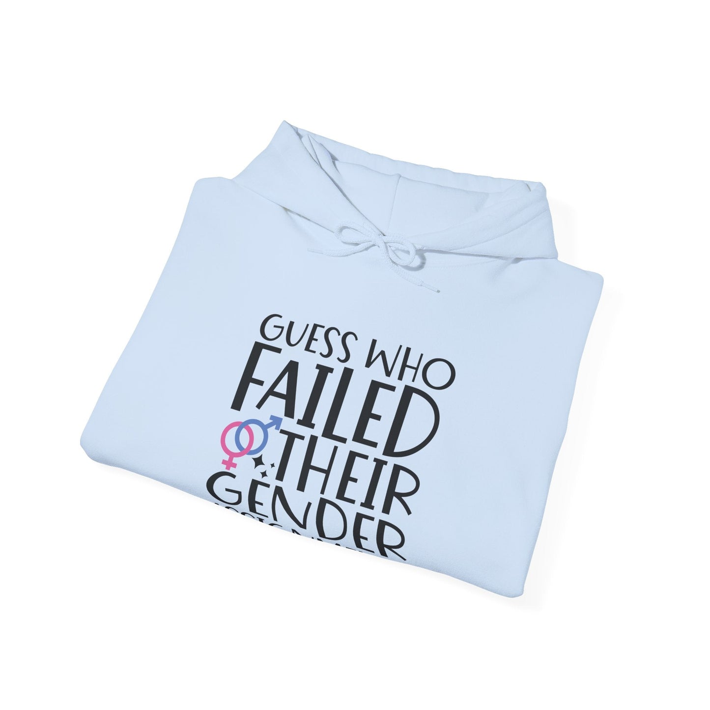 Guess Who Failed Their Gender Assignment Hoodie - Hoodie - The Lucky Wombat