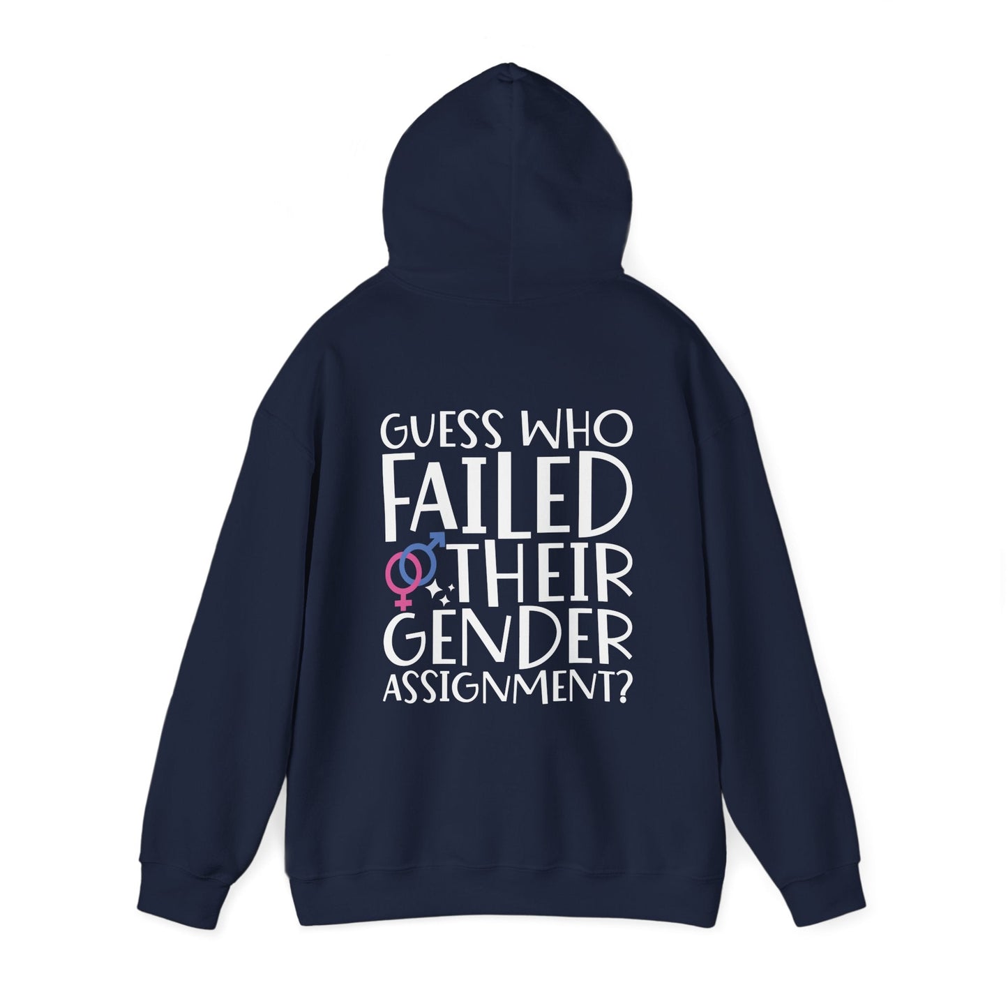 Guess Who Failed Their Gender Assignment Hoodie - Hoodie - The Lucky Wombat