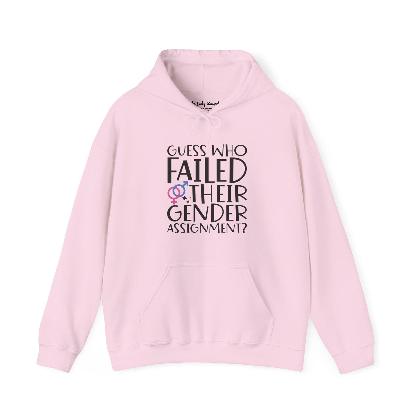 Guess Who Failed Their Gender Assignment Hoodie - Hoodie - The Lucky Wombat