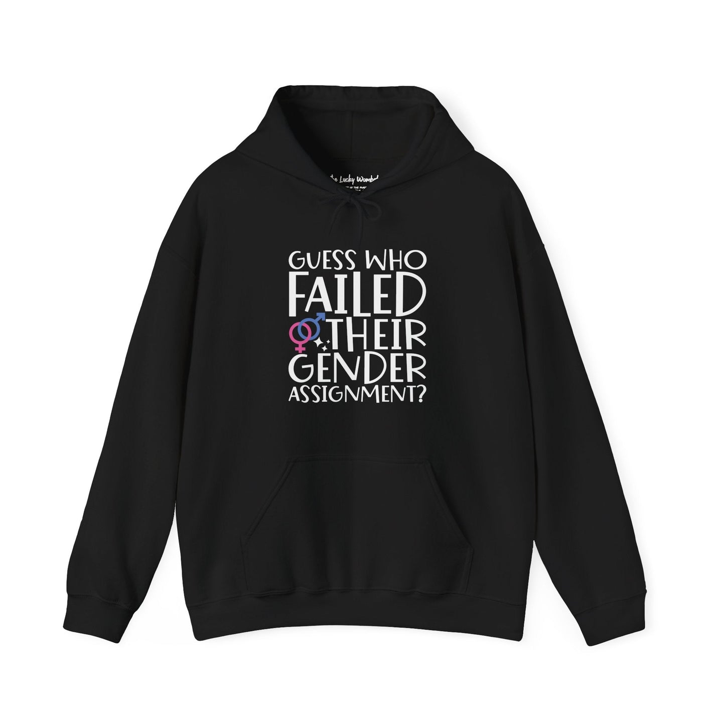 Guess Who Failed Their Gender Assignment Hoodie - Hoodie - The Lucky Wombat