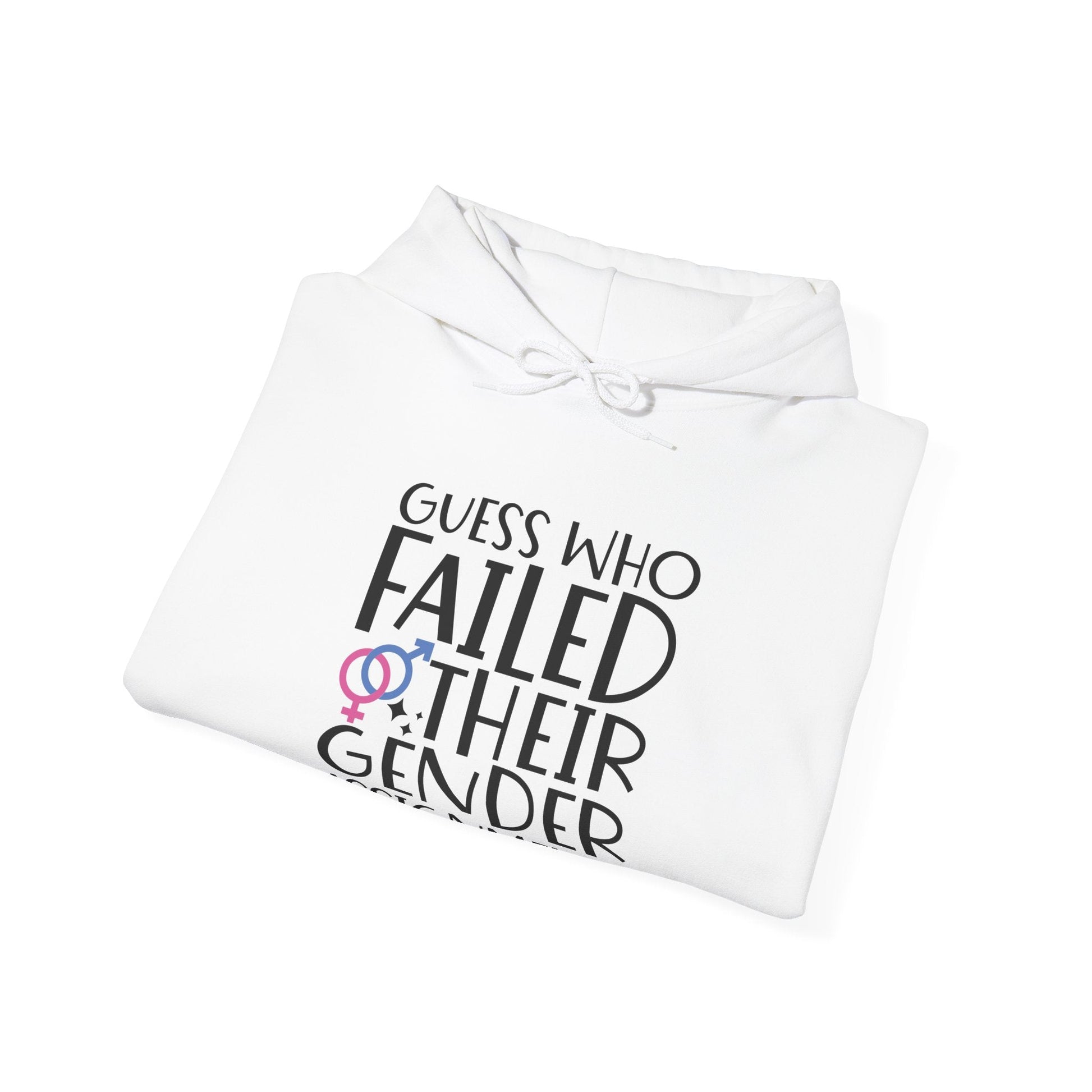 Guess Who Failed Their Gender Assignment Hoodie - Hoodie - The Lucky Wombat