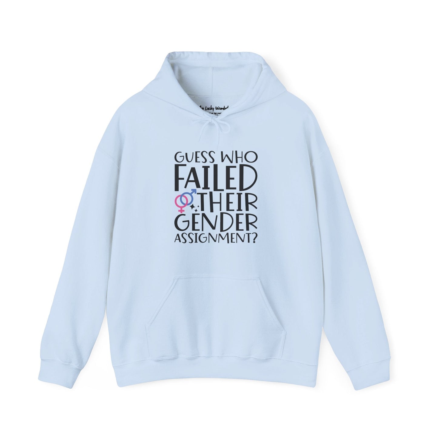 Guess Who Failed Their Gender Assignment Hoodie - Hoodie - The Lucky Wombat