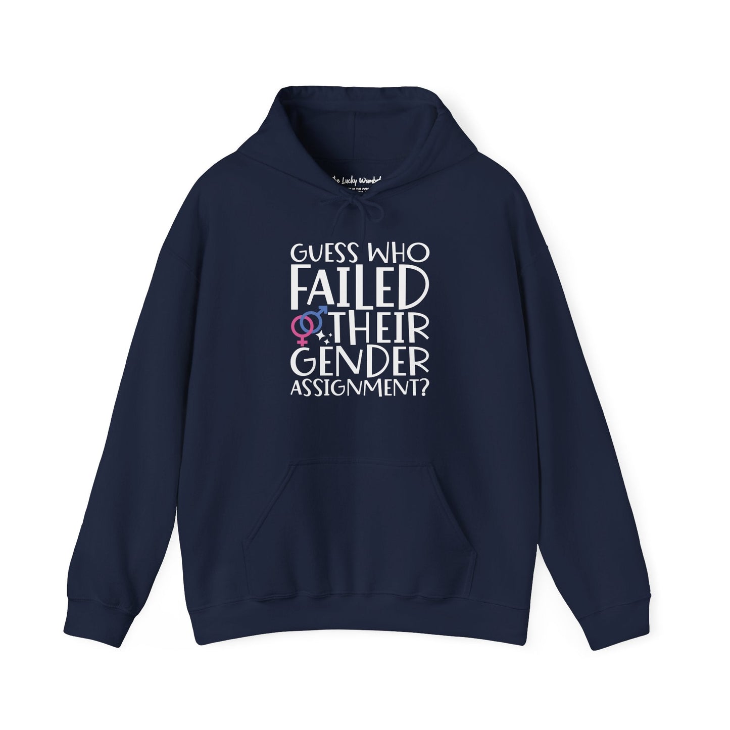 Guess Who Failed Their Gender Assignment Hoodie - Hoodie - The Lucky Wombat