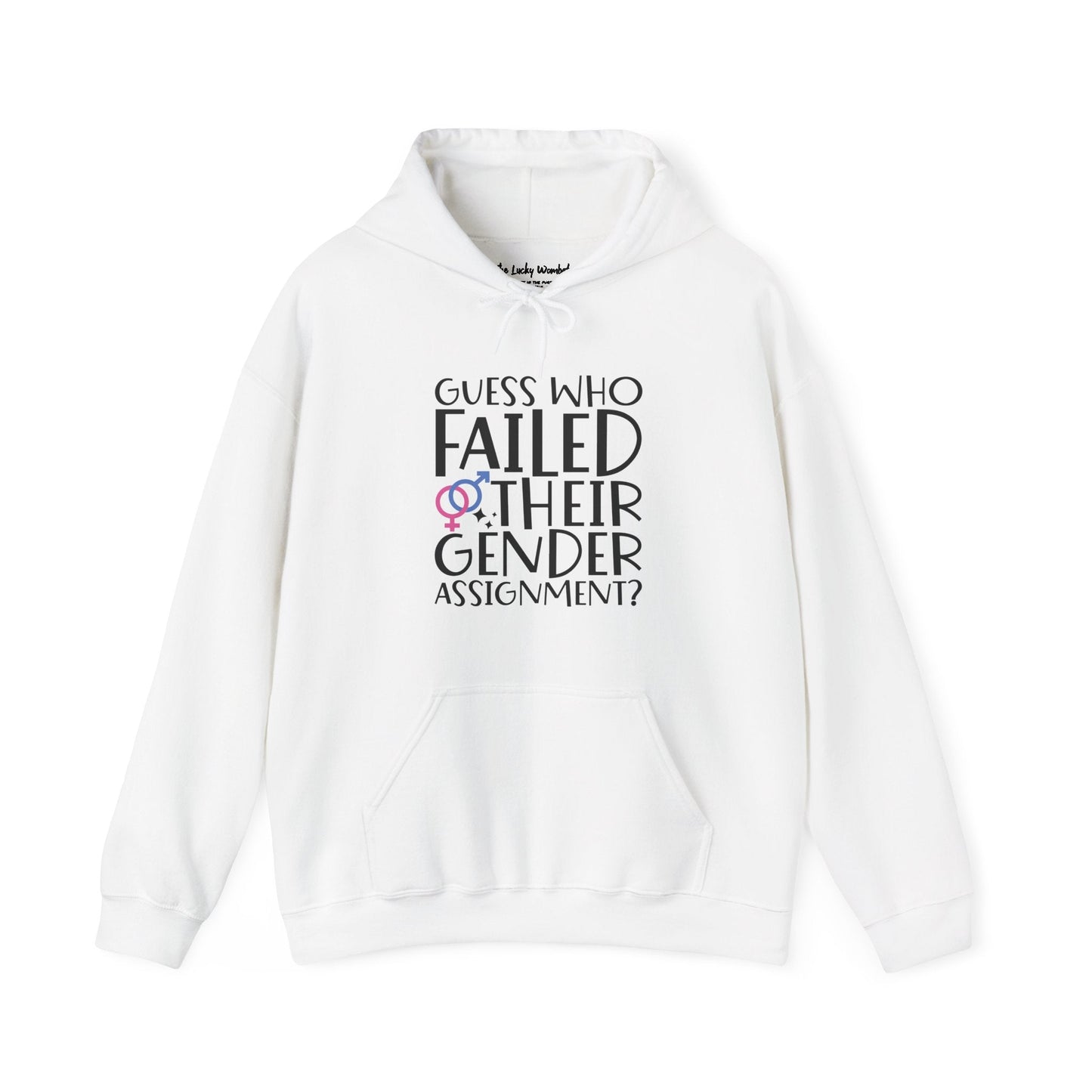 Guess Who Failed Their Gender Assignment Hoodie - Hoodie - The Lucky Wombat