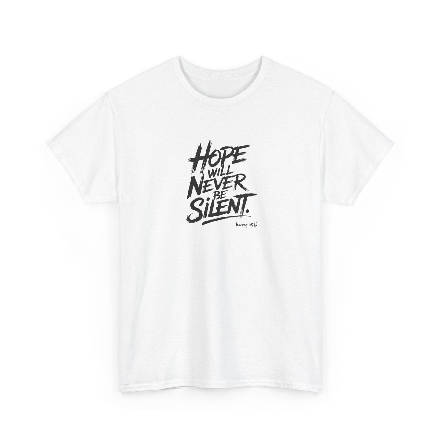 Hope Will Never Be Silent - Harvey Milk Quote | T-shirt - T-Shirt - The Lucky Wombat