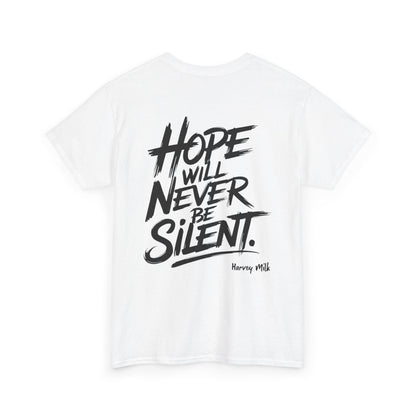 Hope Will Never Be Silent - Harvey Milk Quote | T-shirt - T-Shirt - The Lucky Wombat