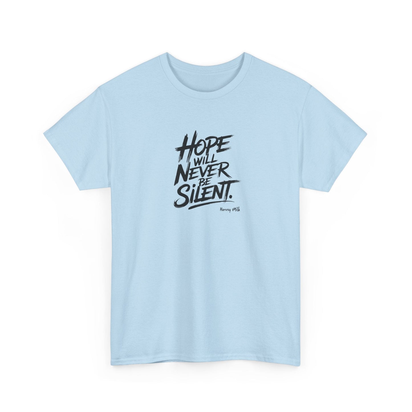 Hope Will Never Be Silent - Harvey Milk Quote | T-shirt - T-Shirt - The Lucky Wombat