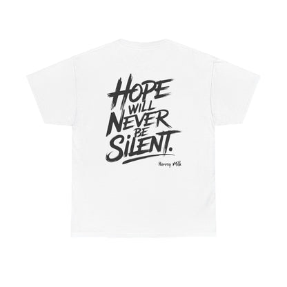 Hope Will Never Be Silent - Harvey Milk Quote | T-shirt - T-Shirt - The Lucky Wombat