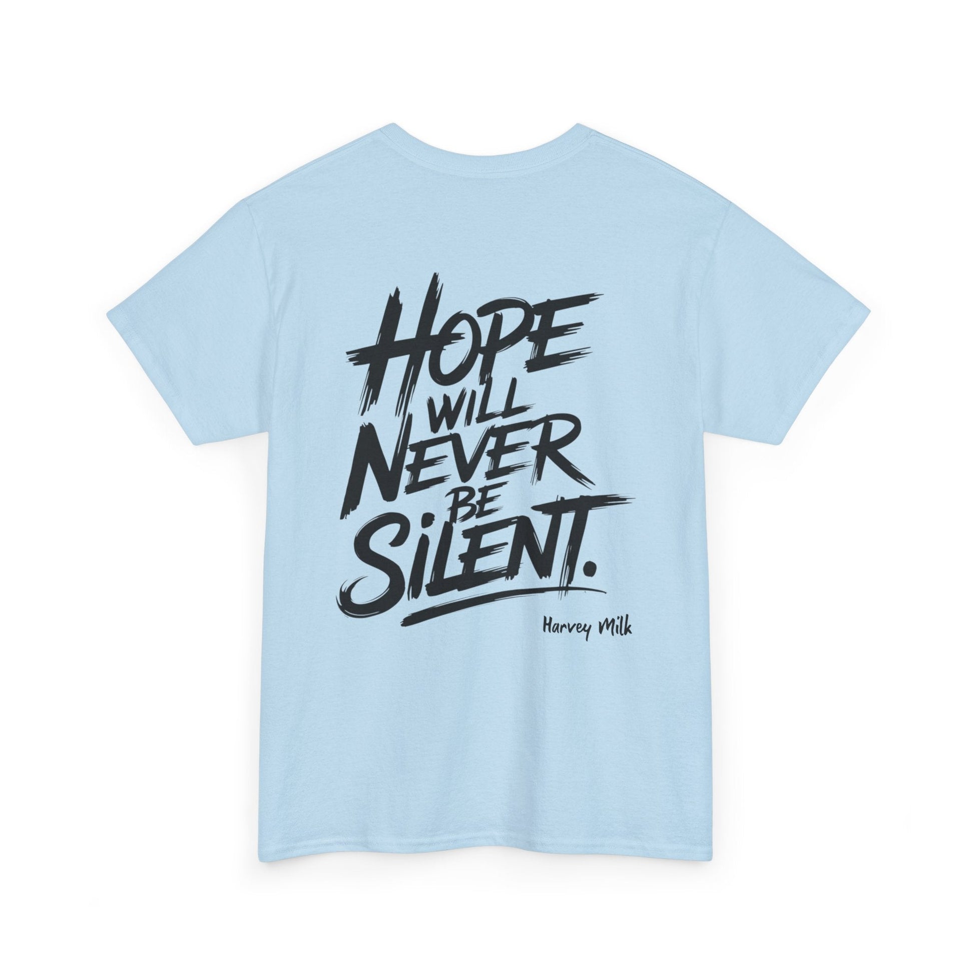 Hope Will Never Be Silent - Harvey Milk Quote | T-shirt - T-Shirt - The Lucky Wombat