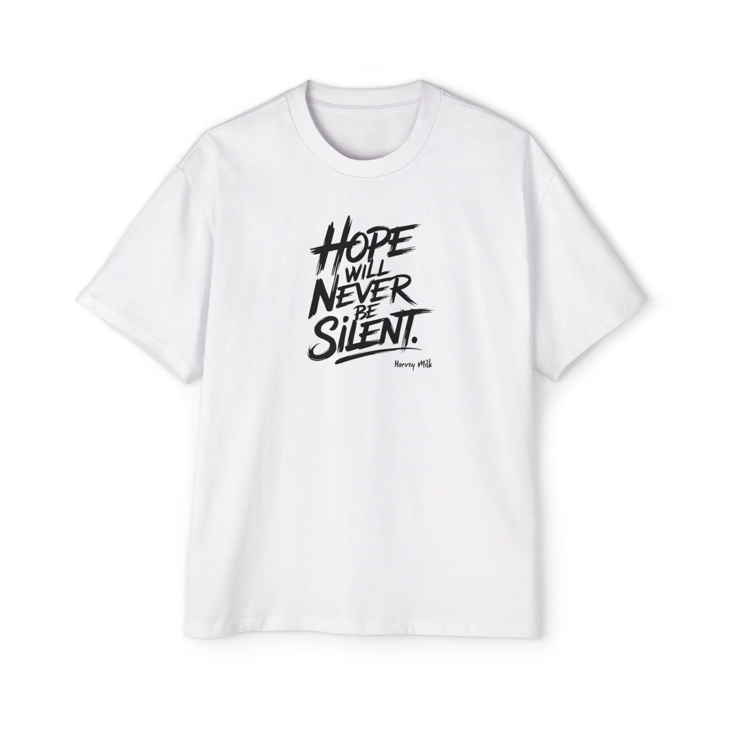 "Hope Will Never Be Silent" Oversize Tee – Harvey Milk Quote - T-Shirt - The Lucky Wombat