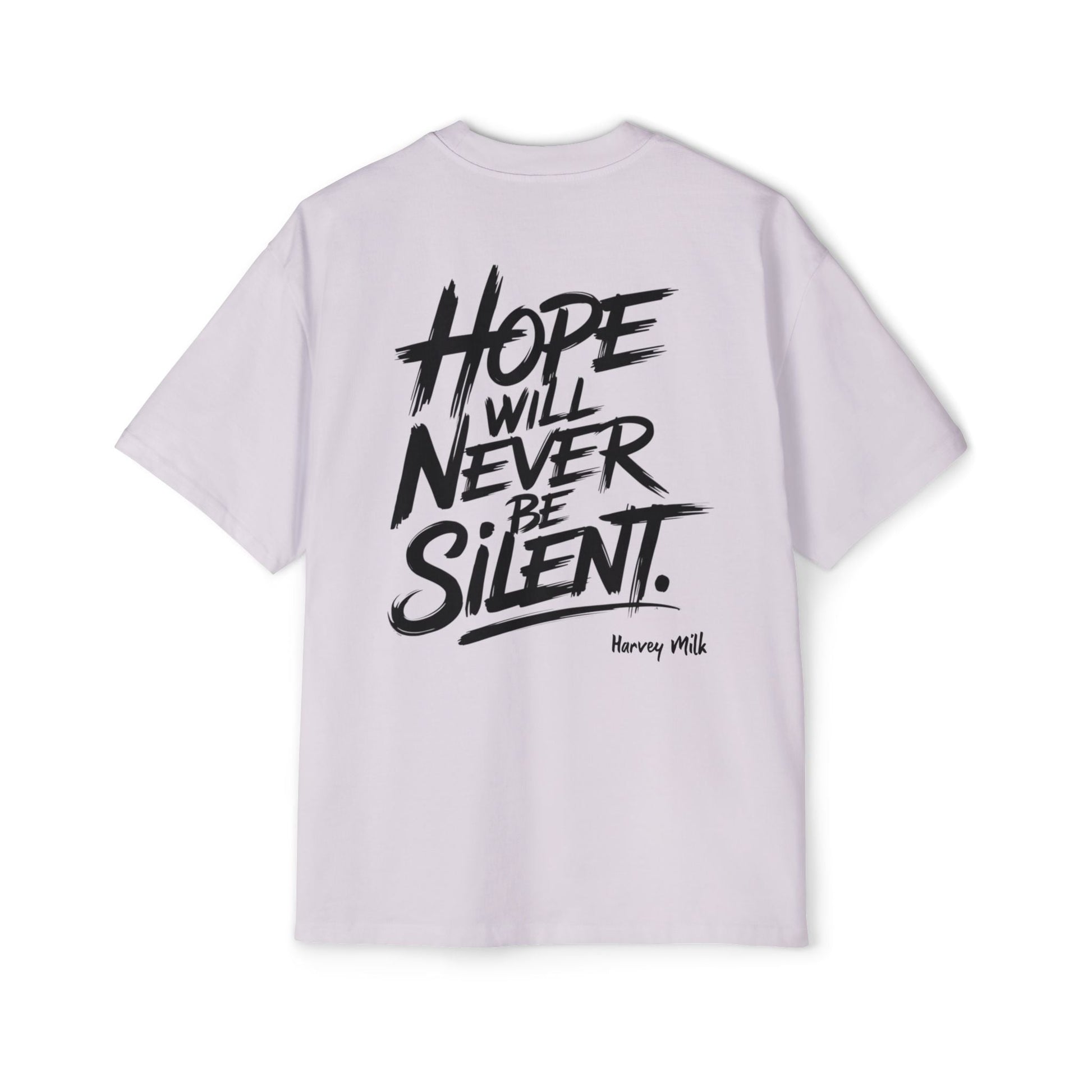 "Hope Will Never Be Silent" Oversize Tee – Harvey Milk Quote - T-Shirt - The Lucky Wombat