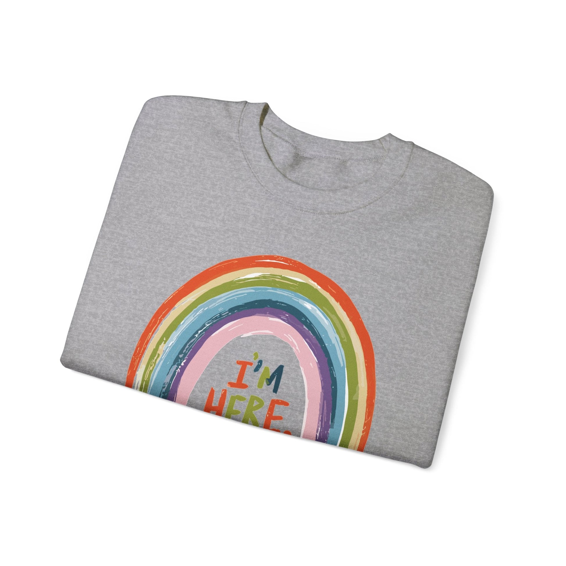 I'm Here, I'm Queer - Rainbow - Sweatshirt - Sweatshirt - The Lucky Wombat