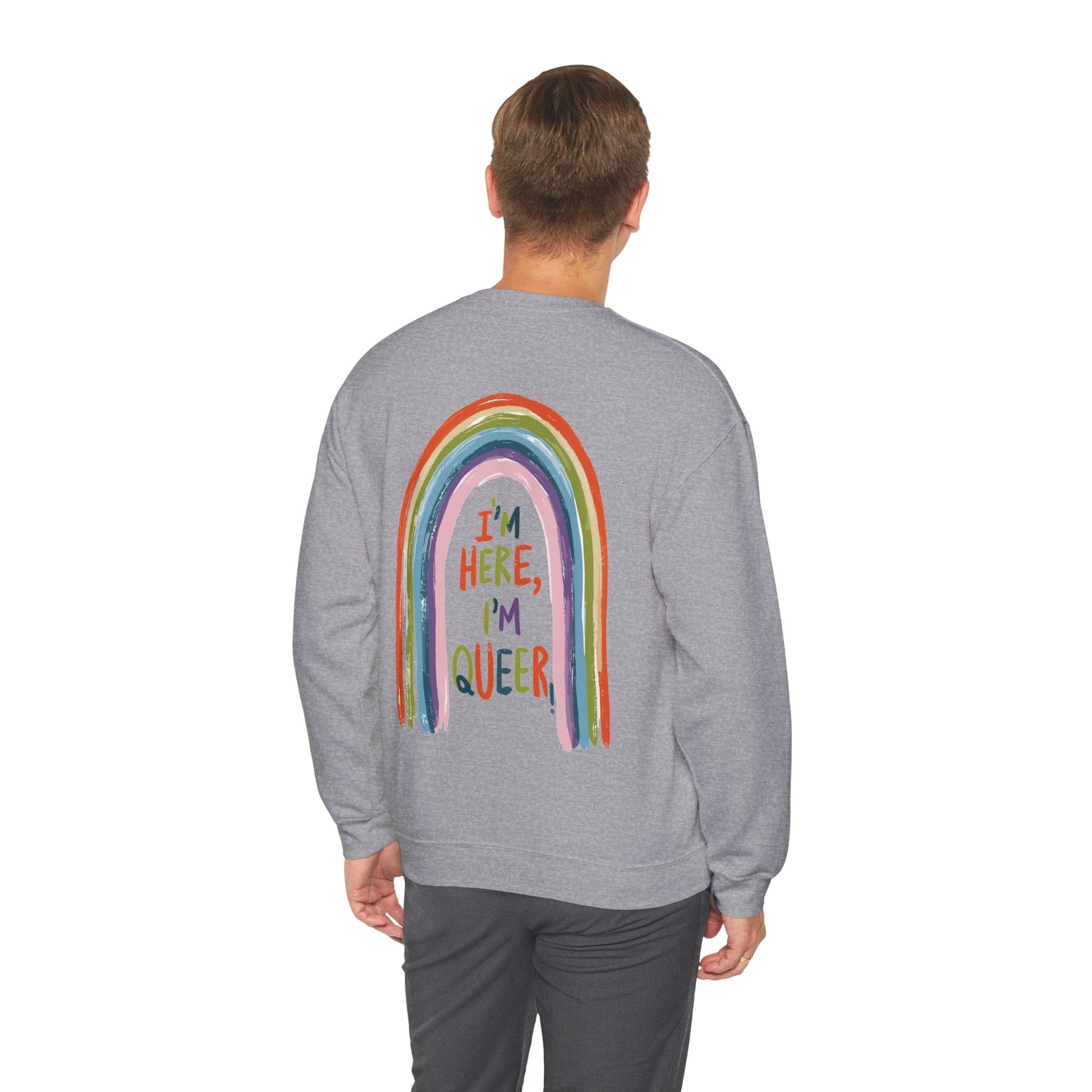 I'm Here, I'm Queer - Rainbow - Sweatshirt - Sweatshirt - The Lucky Wombat