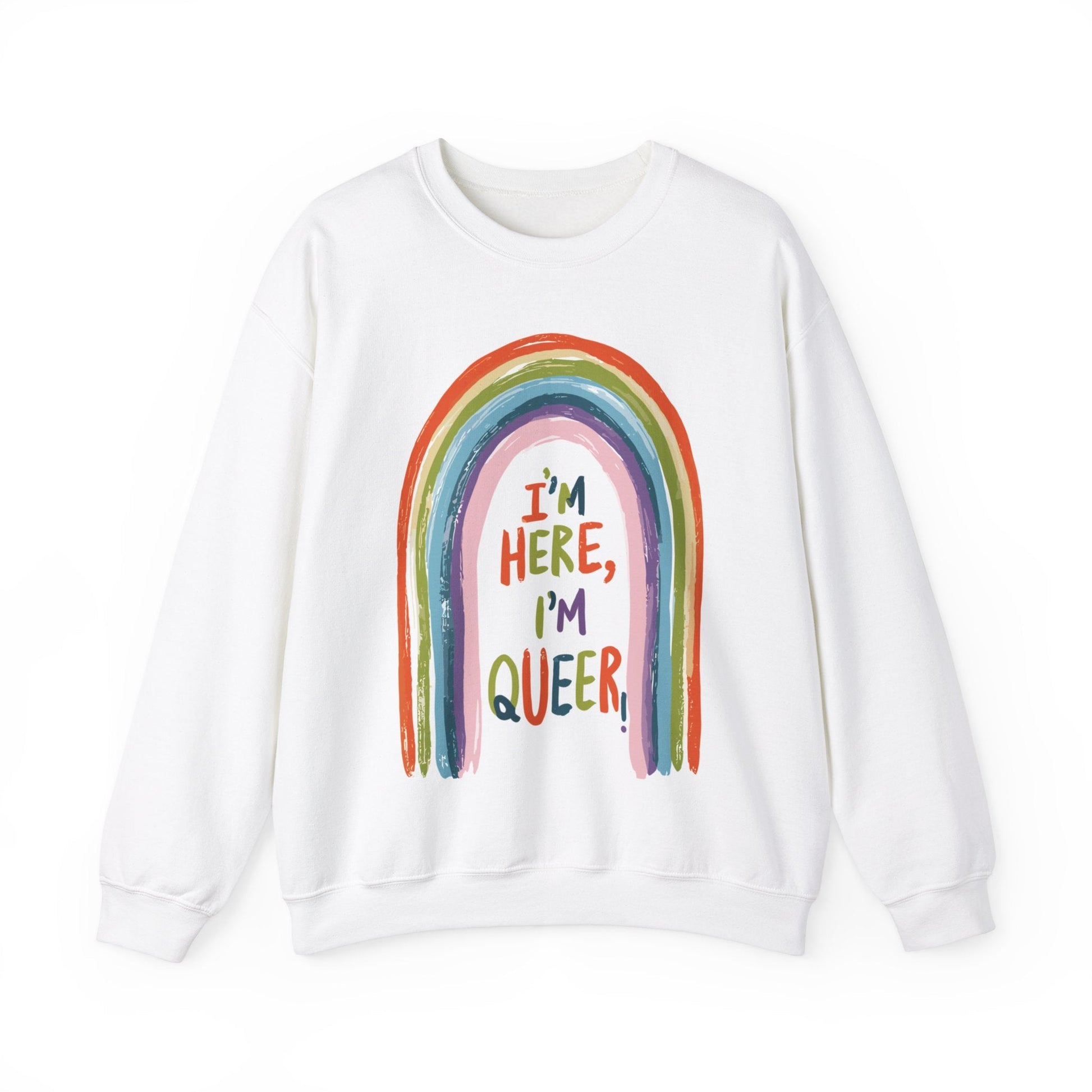 I'm Here, I'm Queer - Rainbow - Sweatshirt - Sweatshirt - The Lucky Wombat