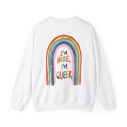 I'm Here, I'm Queer - Rainbow - Sweatshirt - Sweatshirt - The Lucky Wombat