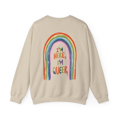 I'm Here, I'm Queer - Rainbow - Sweatshirt - Sweatshirt - The Lucky Wombat