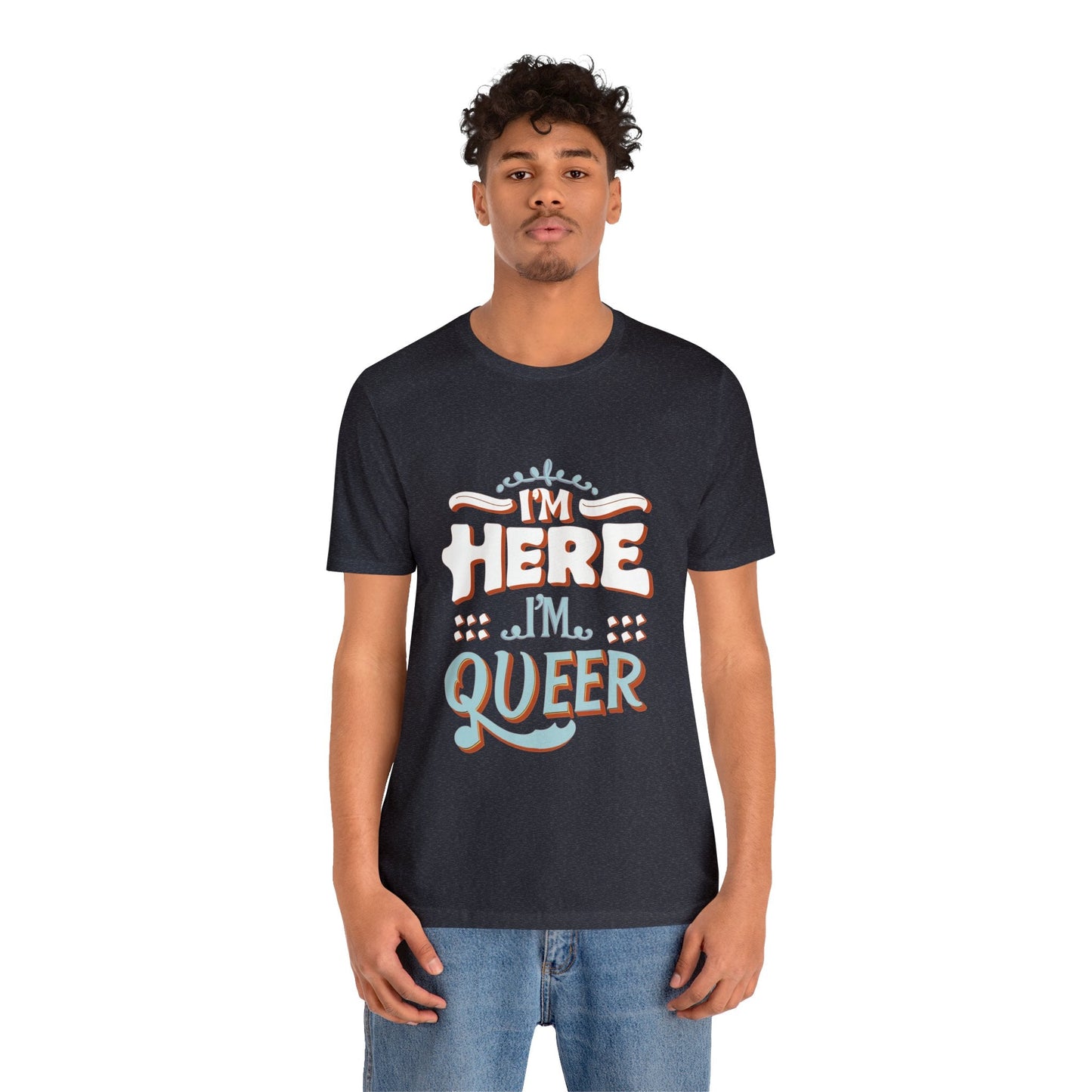 I'm here, I'm queer - Unisex T-shirt - T-Shirt - The Lucky Wombat