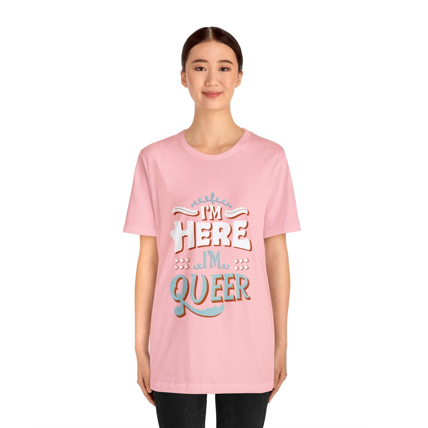 I'm here, I'm queer - Unisex T-shirt - T-Shirt - The Lucky Wombat