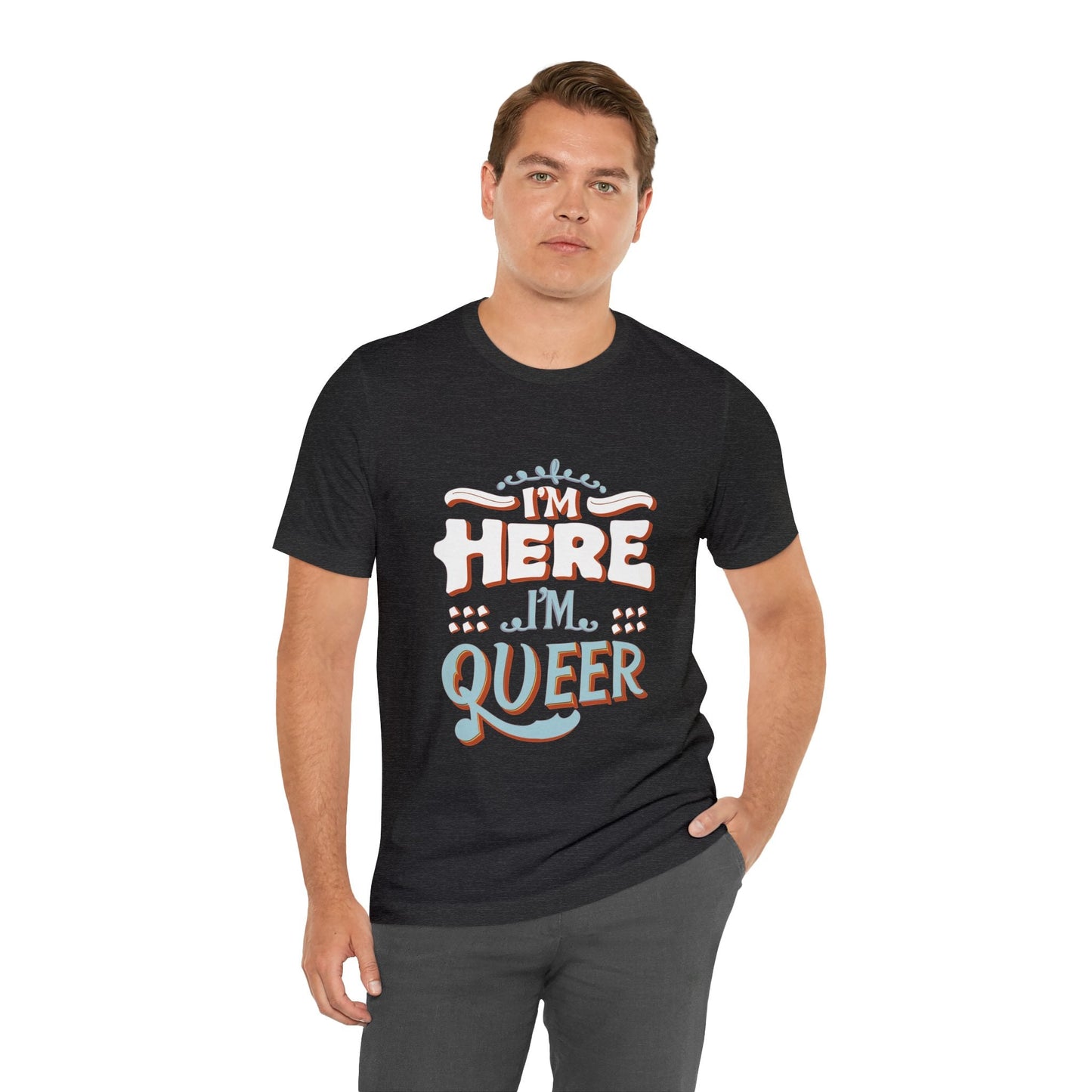 I'm here, I'm queer - Unisex T-shirt - T-Shirt - The Lucky Wombat