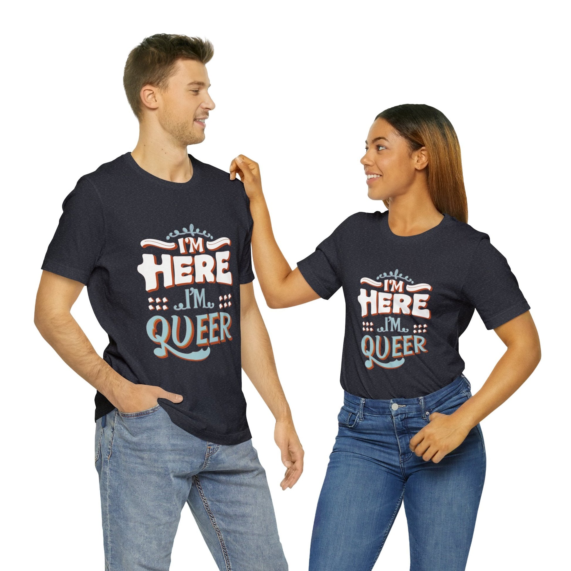 I'm here, I'm queer - Unisex T-shirt - T-Shirt - The Lucky Wombat