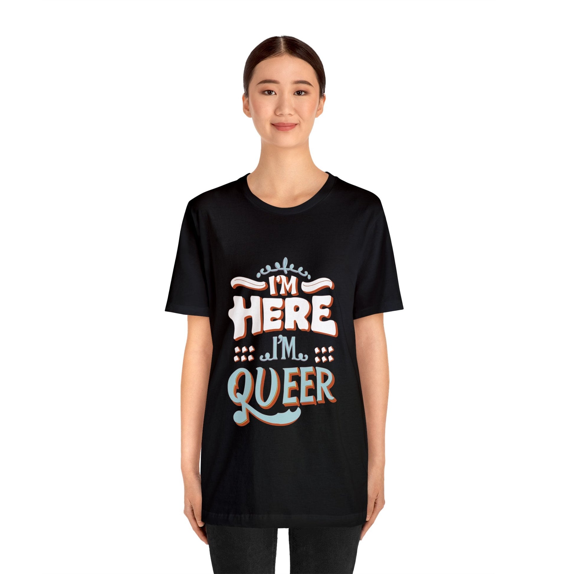 I'm here, I'm queer - Unisex T-shirt - T-Shirt - The Lucky Wombat