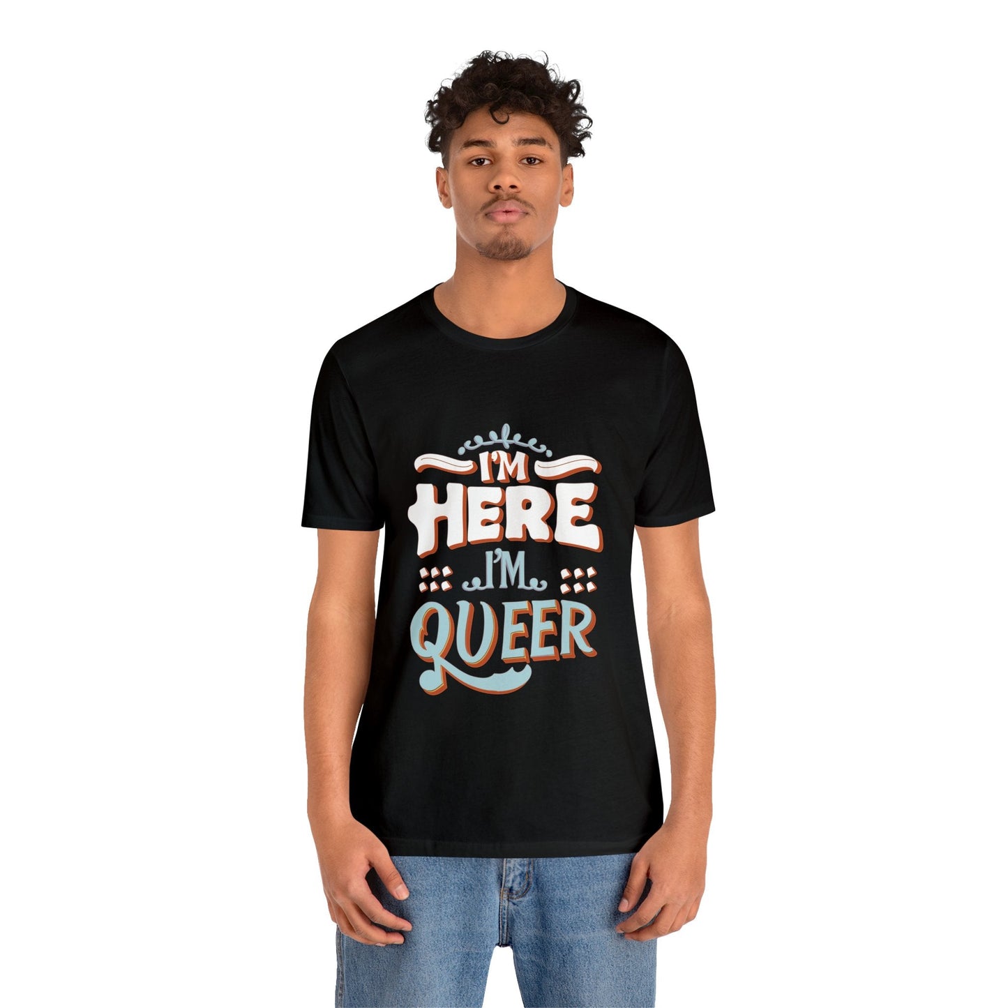 I'm here, I'm queer - Unisex T-shirt - T-Shirt - The Lucky Wombat