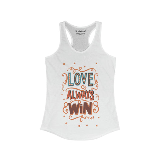 Love Always Win - Women's Ideal Racerback Tank - Tank Top - The Lucky Wombat